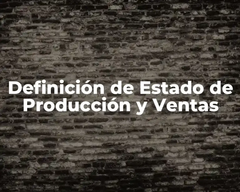 Definición de Estado de Producción y Ventas