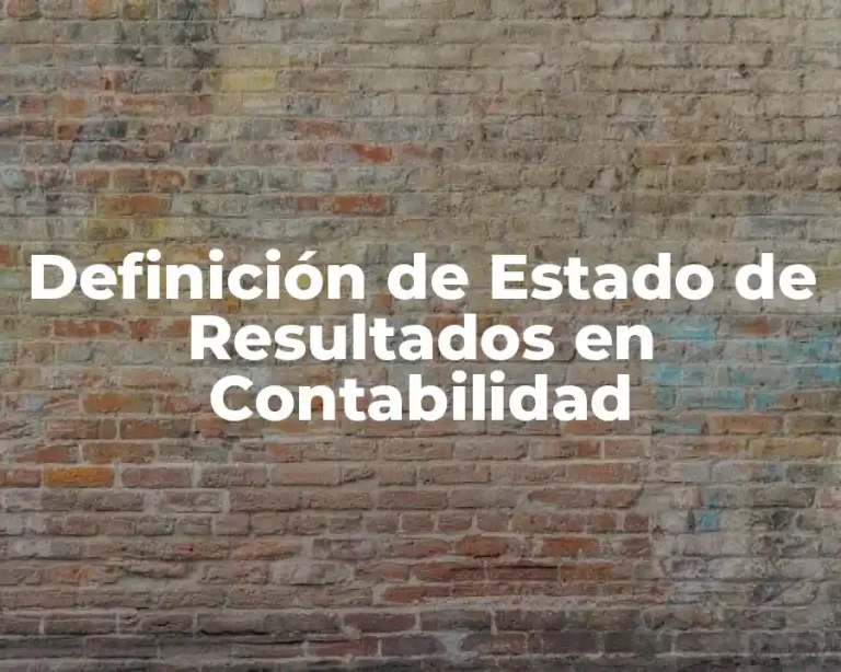 Definición de Estado de Resultados en Contabilidad