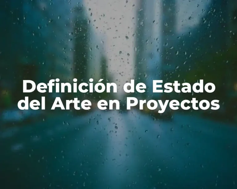 Definición de Estado del Arte en Proyectos