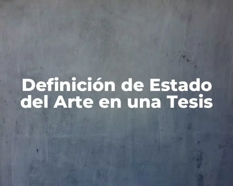 Definición de Estado del Arte en una Tesis