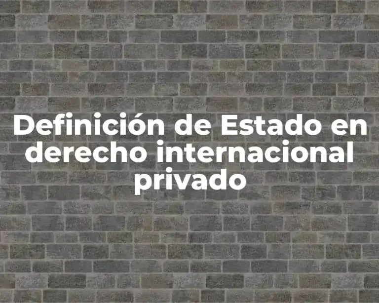 Definición de Estado en derecho internacional privado