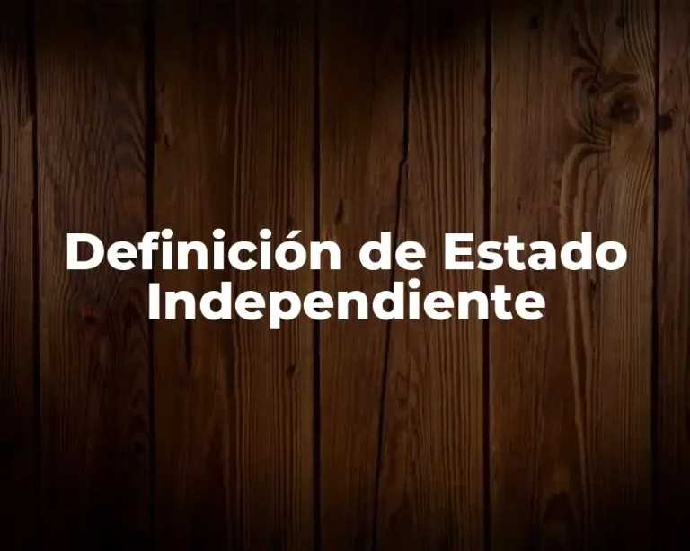 Definición de Estado Independiente