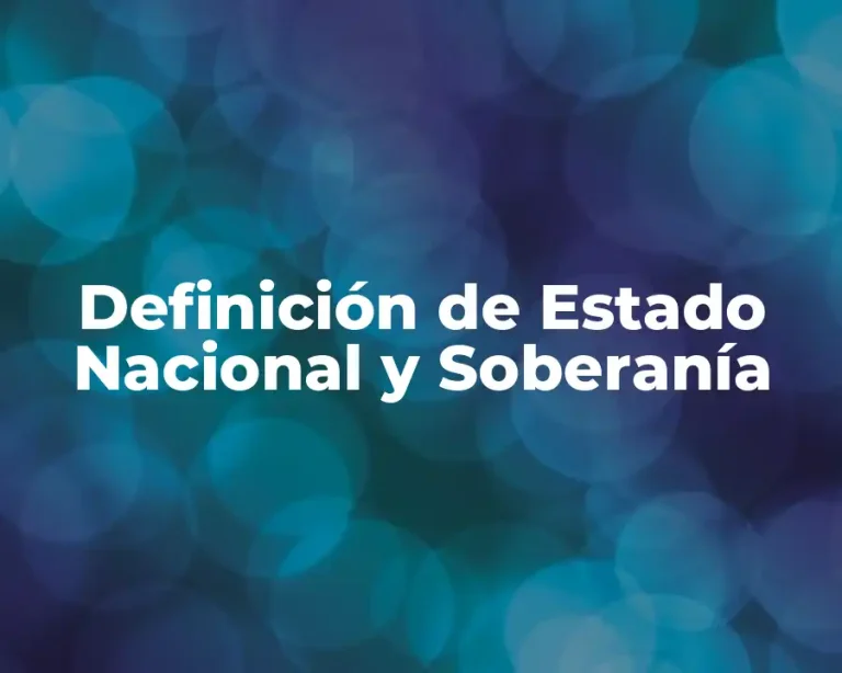 Definición de Estado Nacional y Soberanía