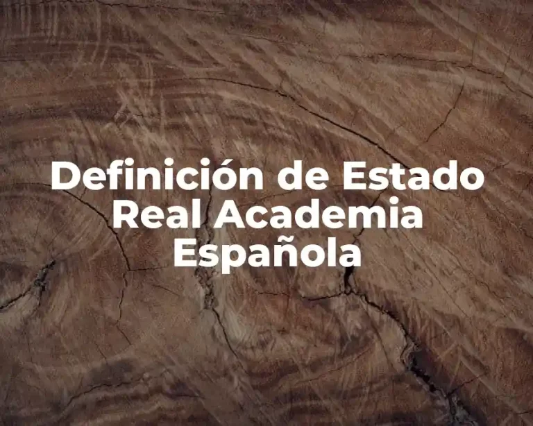Definición de Estado Real Academia Española