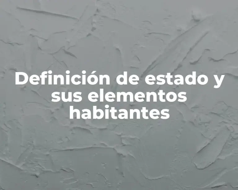Definición de estado y sus elementos habitantes