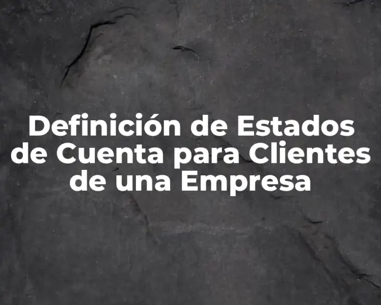 Definición de Estados de Cuenta para Clientes de una Empresa