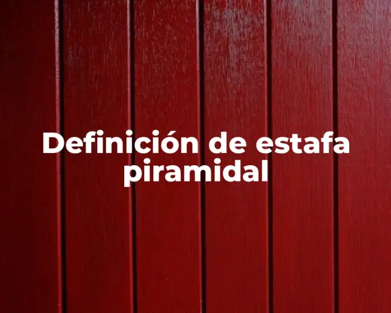 Definición de estafa piramidal
