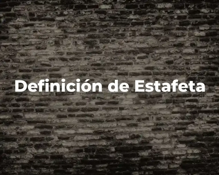 Definición de Estafeta