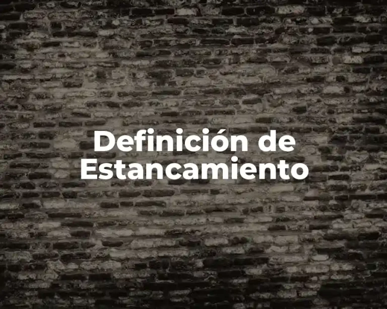 Definición de Estancamiento