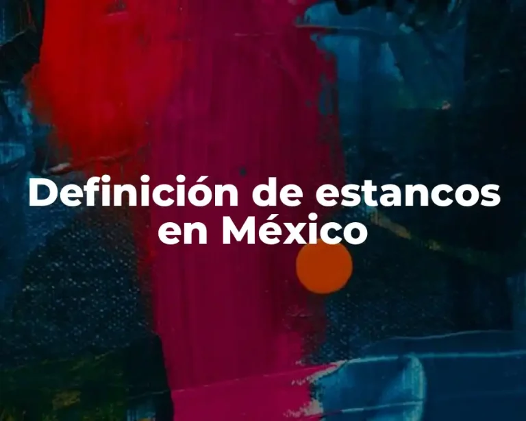 Definición de estancos en México