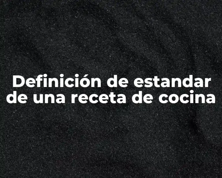 Definición de estandar de una receta de cocina
