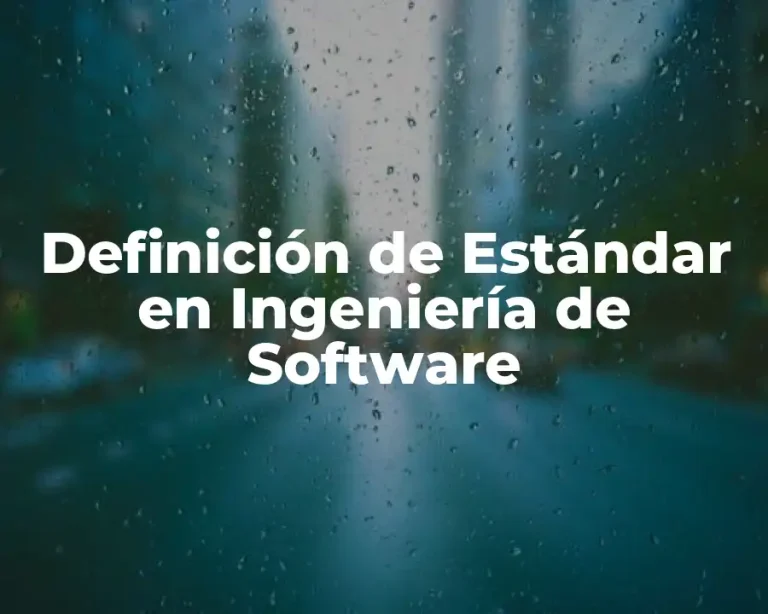 Definición de Estándar en Ingeniería de Software
