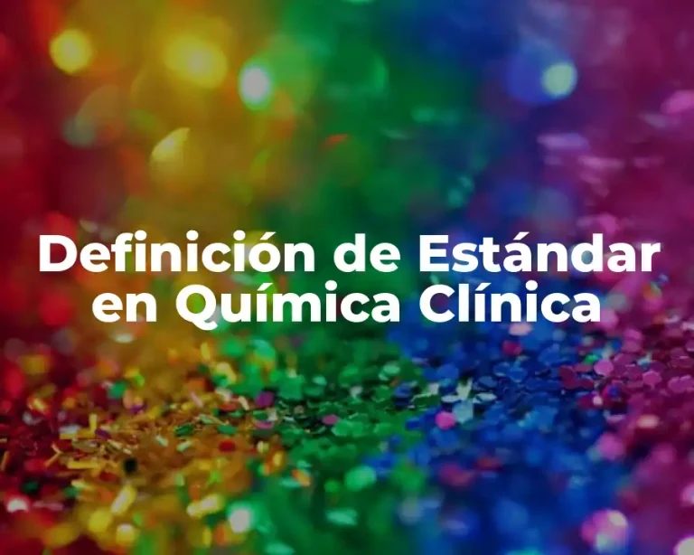 Definición de Estándar en Química Clínica