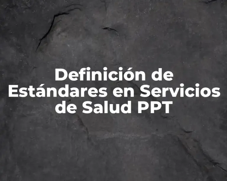 Definición de Estándares en Servicios de Salud PPT