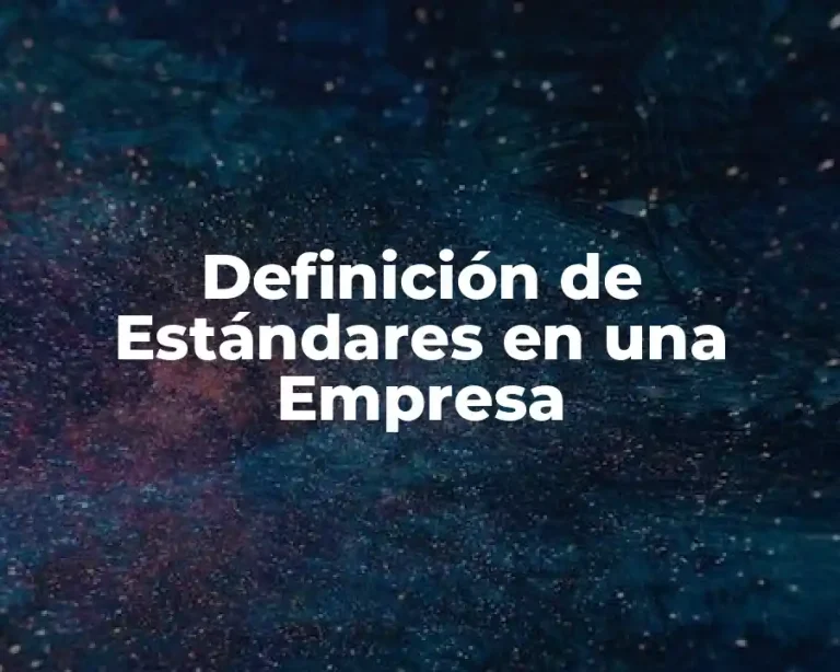 Definición de Estándares en una Empresa