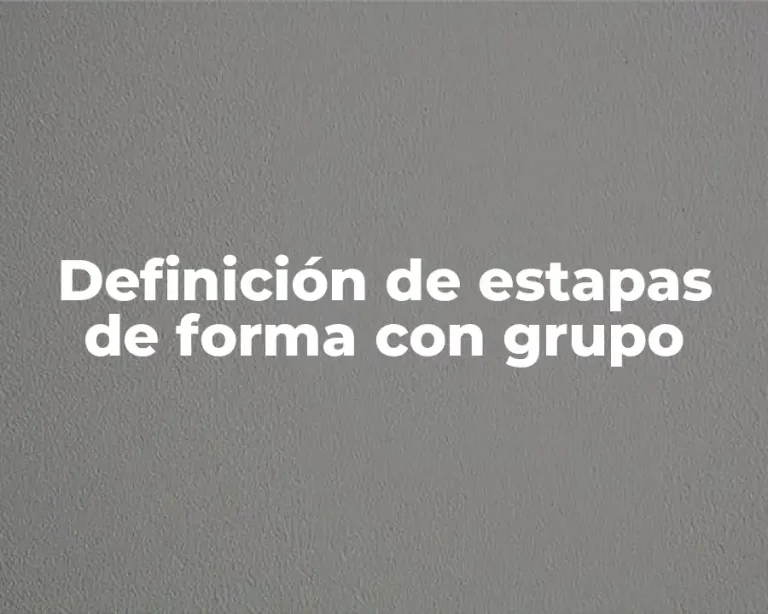 Definición de estapas de forma con grupo
