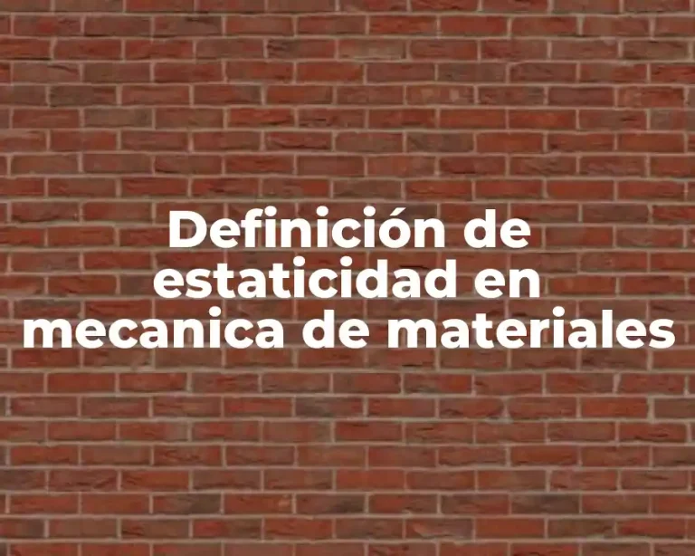 Definición de estaticidad en mecanica de materiales