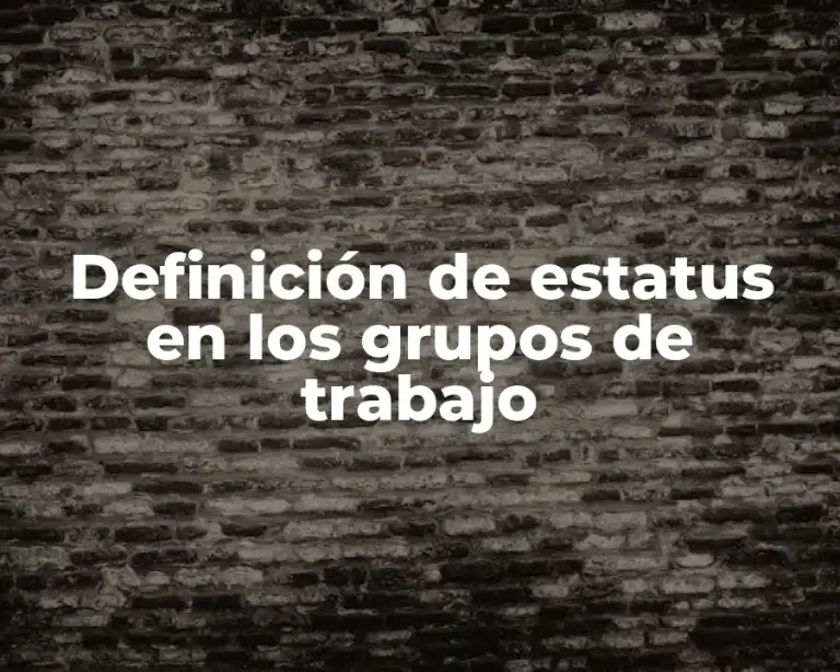 Definición de estatus en los grupos de trabajo