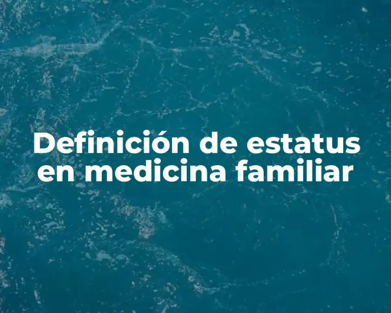 Definición de estatus en medicina familiar