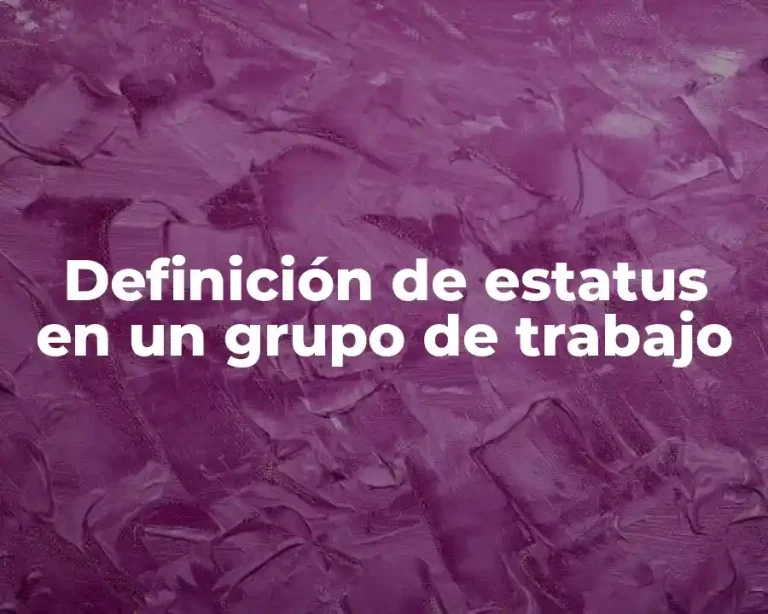 Definición de estatus en un grupo de trabajo