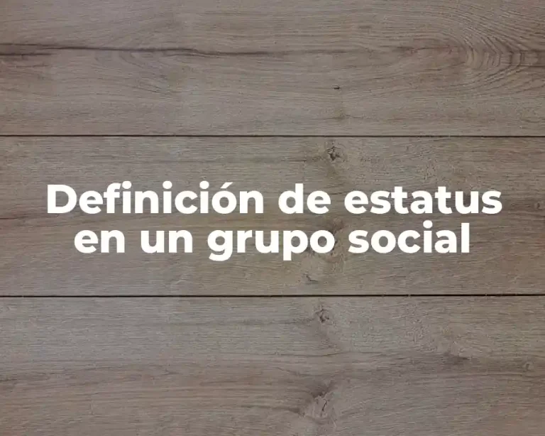 Definición de estatus en un grupo social
