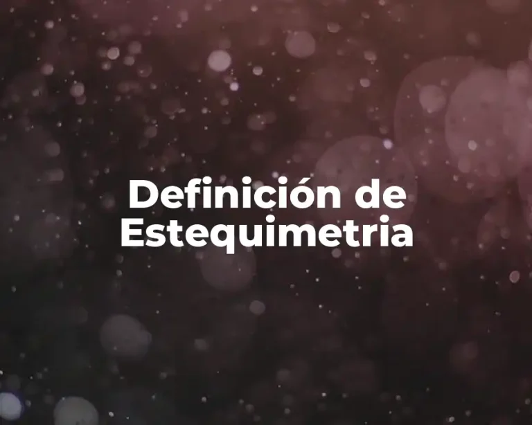 Definición de Estequimetria