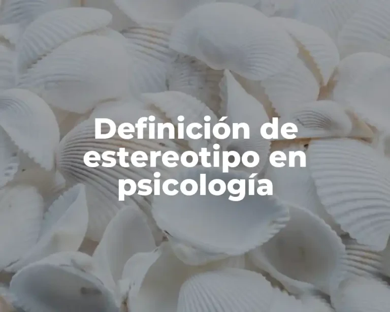 Definición de estereotipo en psicología