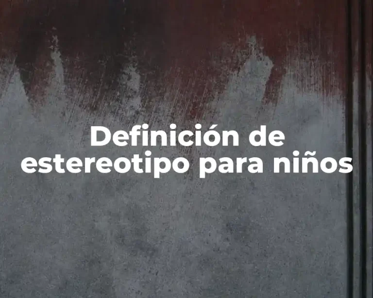 Definición de estereotipo para niños