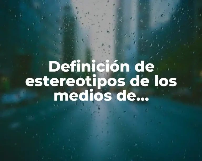 Definición de estereotipos de los medios de comunicación UNAM