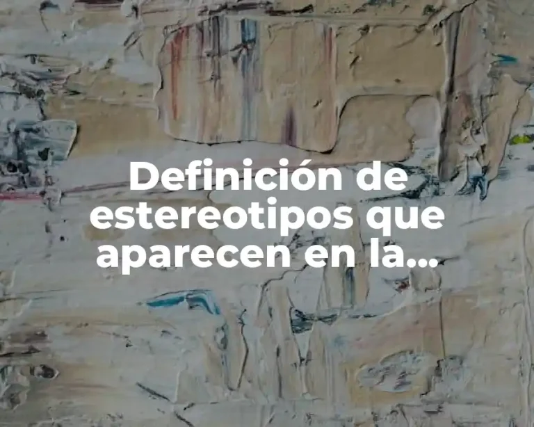 Definición de estereotipos que aparecen en la televisión del Ariel