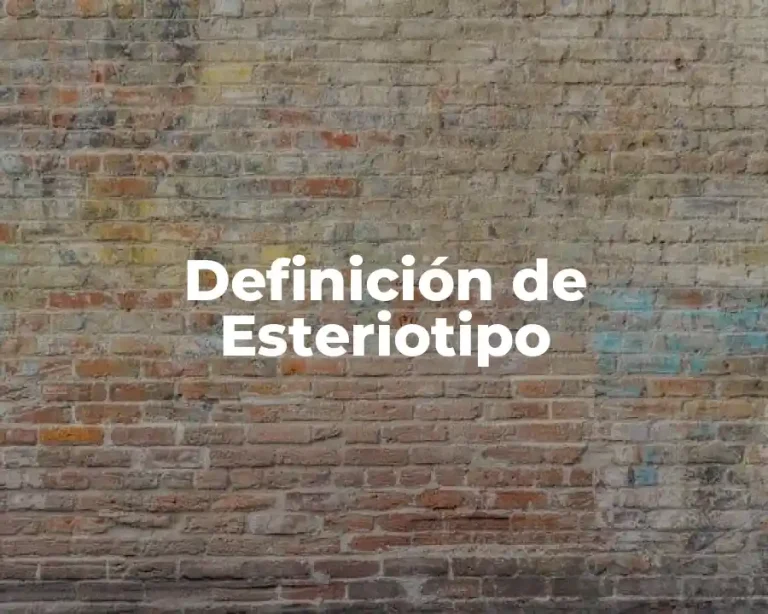 Definición de Esteriotipo