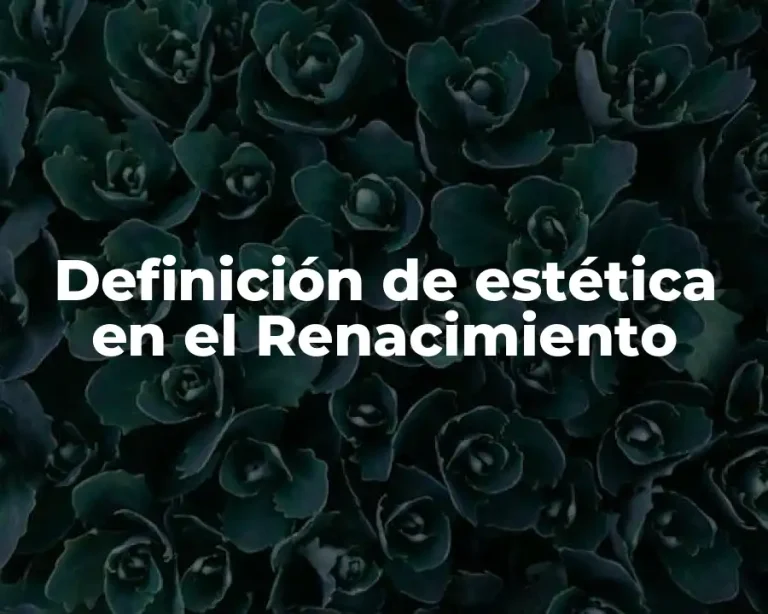 Definición de estética en el Renacimiento