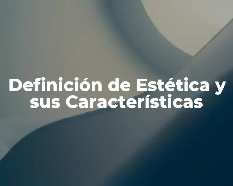 Definición de Estética y sus Características