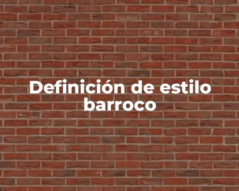 Definición de estilo barroco