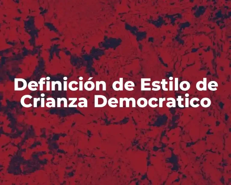 Definición de Estilo de Crianza Democratico