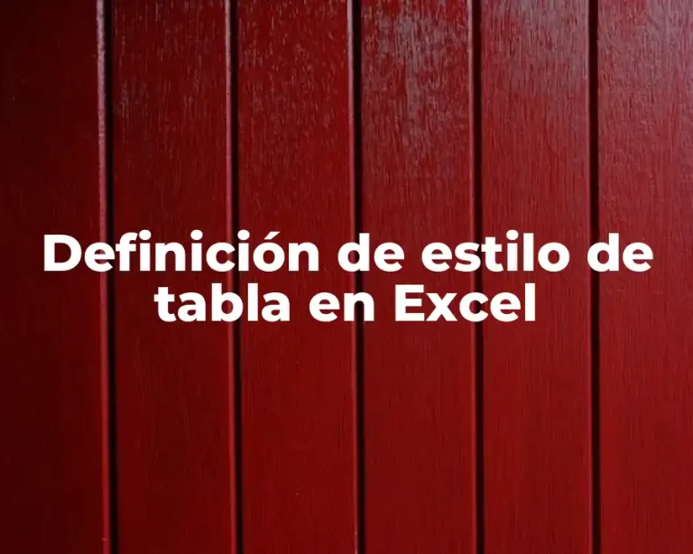 Definición de estilo de tabla en Excel