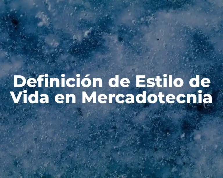 Definición de Estilo de Vida en Mercadotecnia