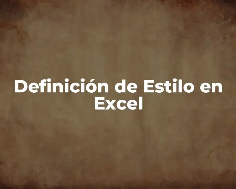 Definición de Estilo en Excel
