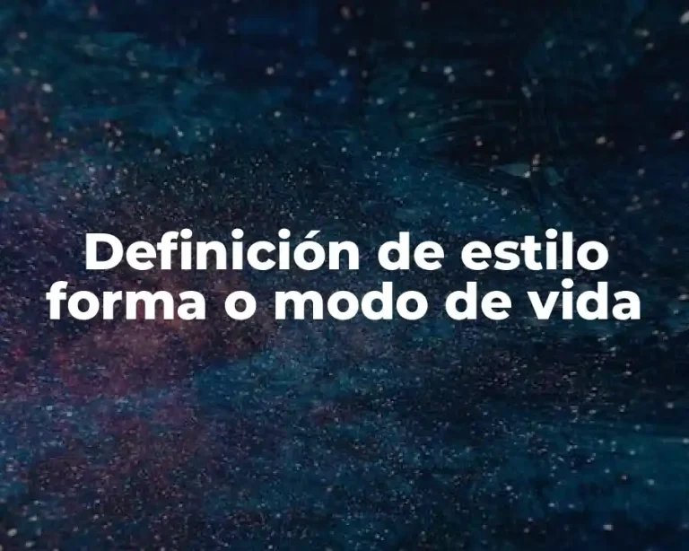 Definición de estilo forma o modo de vida
