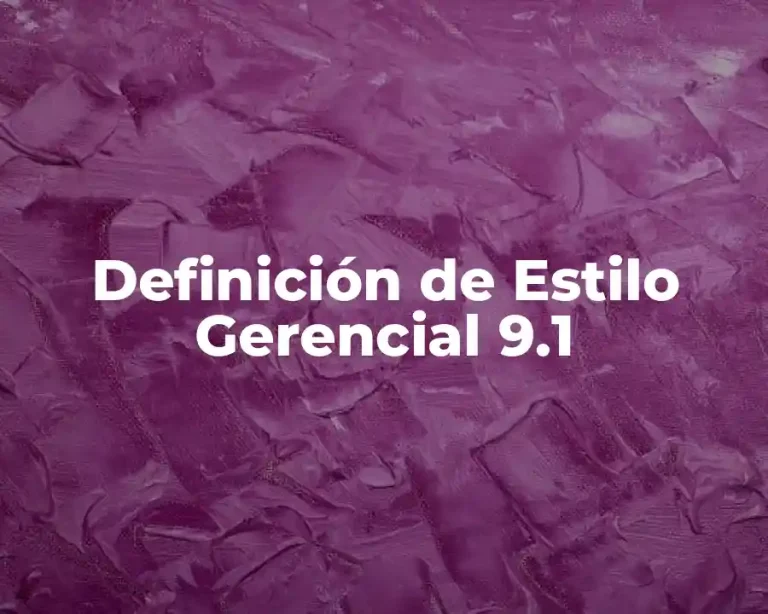 Definición de Estilo Gerencial 9.1