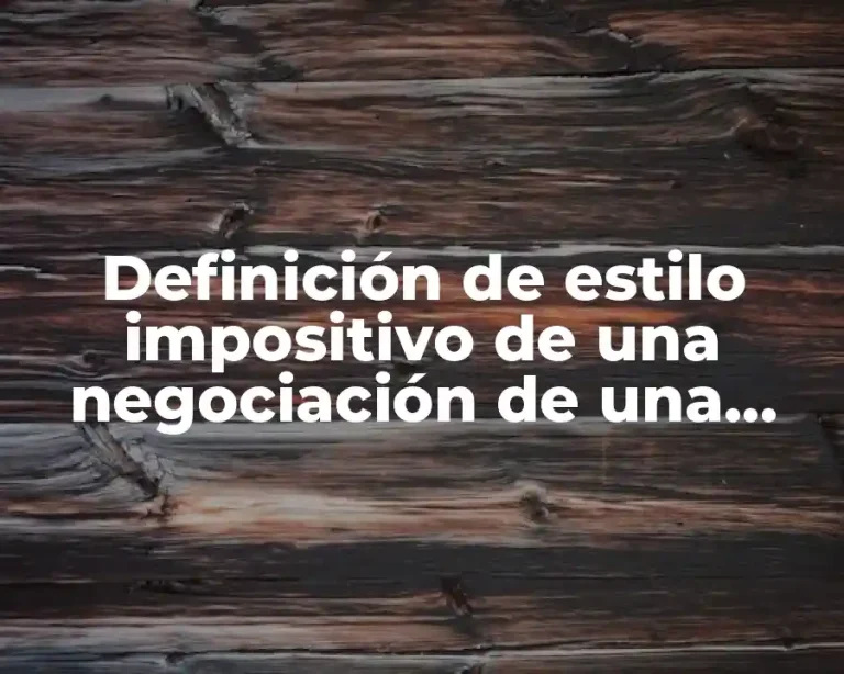 Definición de estilo impositivo de una negociación de una empresa