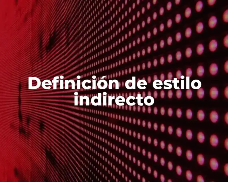 Definición de estilo indirecto