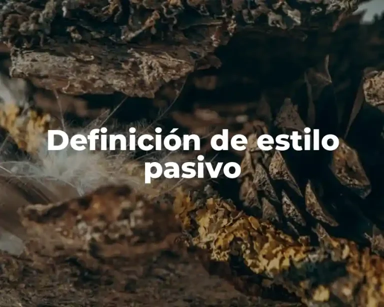 Definición de estilo pasivo