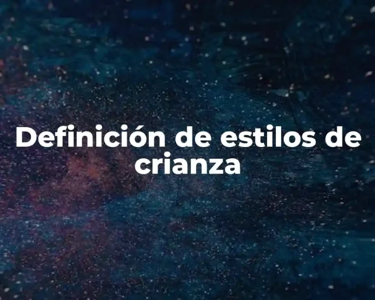 Definición de estilos de crianza