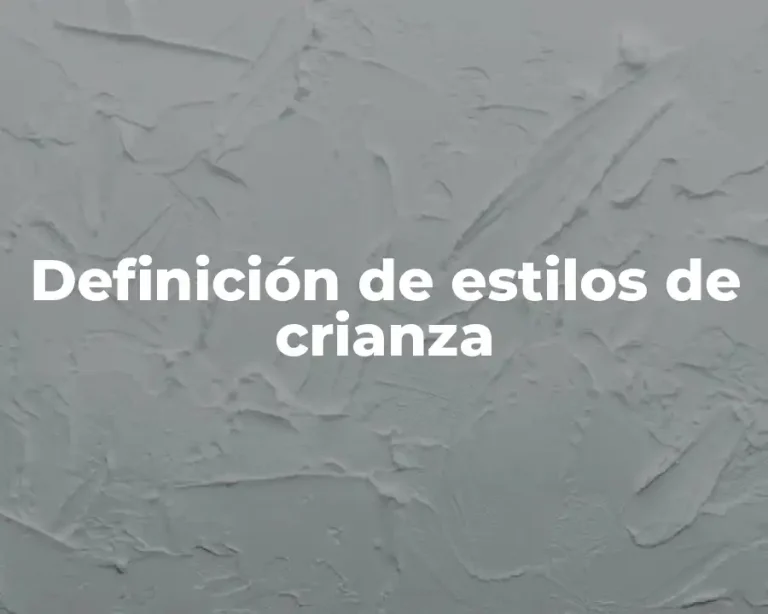 Definición de estilos de crianza