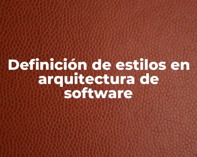 Definición de estilos en arquitectura de software