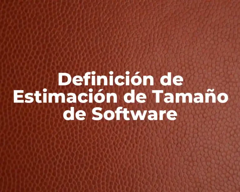 Definición de Estimación de Tamaño de Software