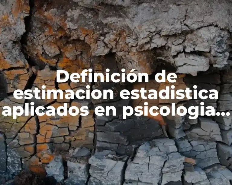 Definición de estimacion estadistica aplicados en psicologia educativa