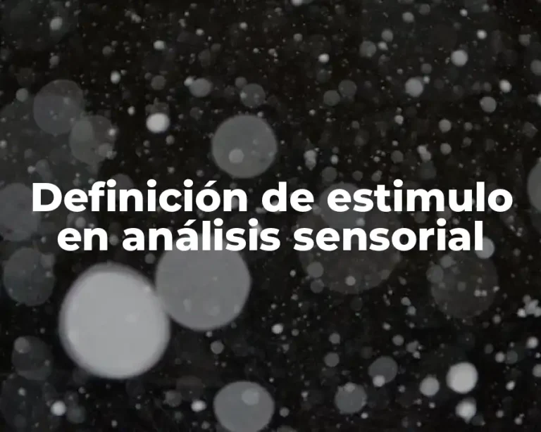 Definición de estimulo en análisis sensorial
