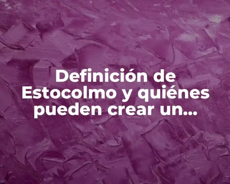 Definición de Estocolmo y quiénes pueden crear un partido